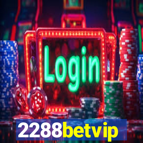 2288betvip