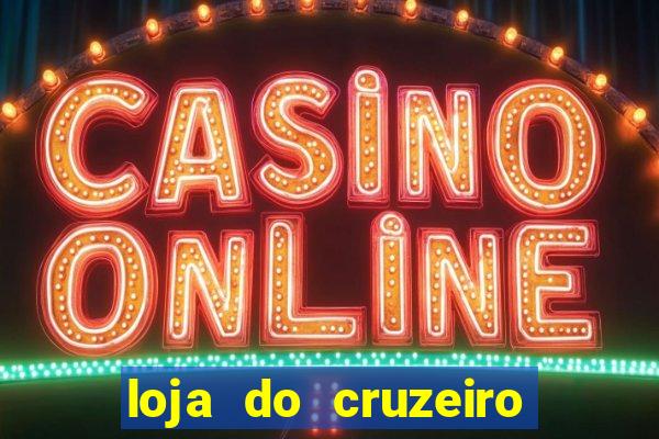 loja do cruzeiro no itau power shopping