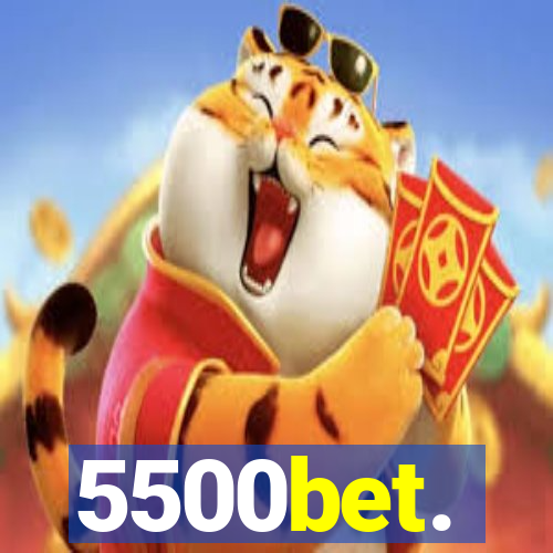 5500bet.