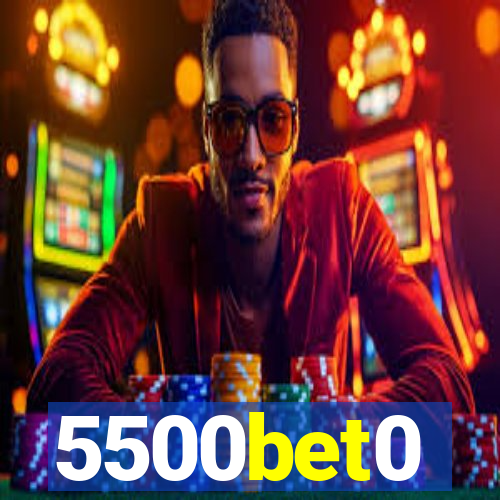 5500bet0