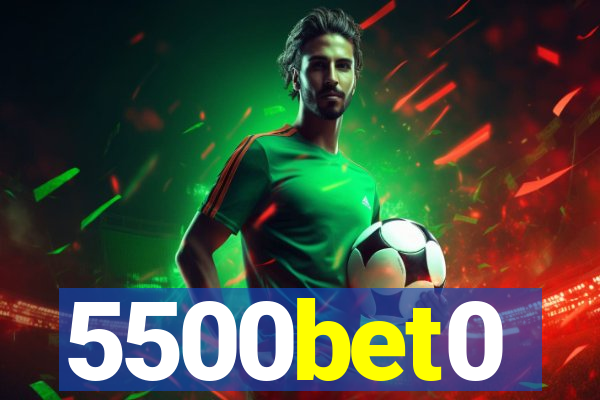 5500bet0