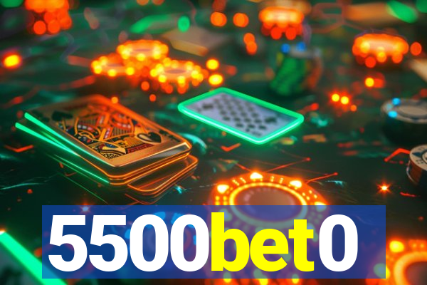 5500bet0