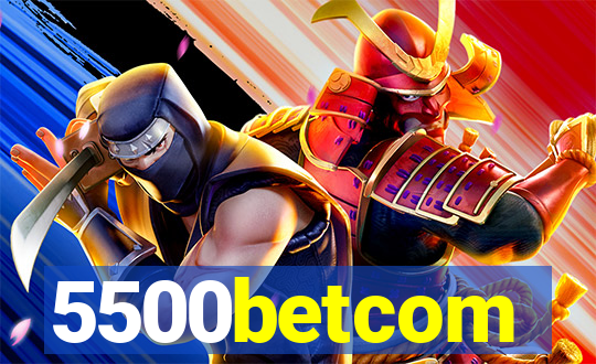 5500betcom