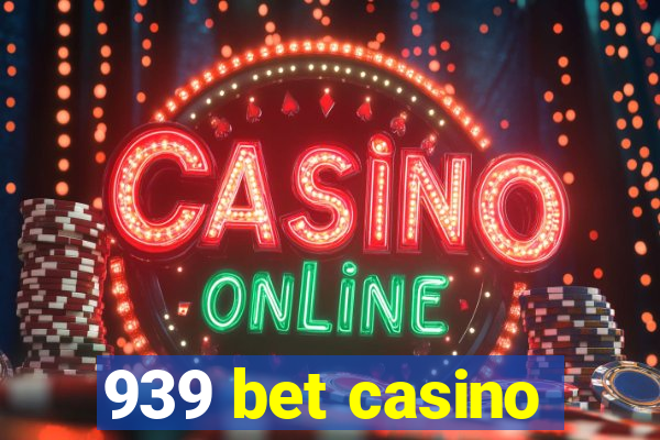 939 bet casino