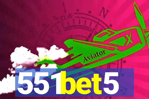 551bet5