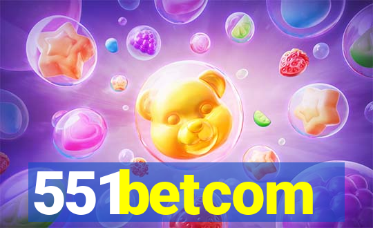 551betcom