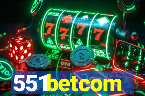 551betcom