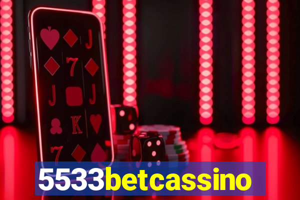 5533betcassino