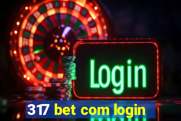 317 bet com login