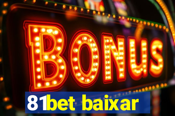 81bet baixar