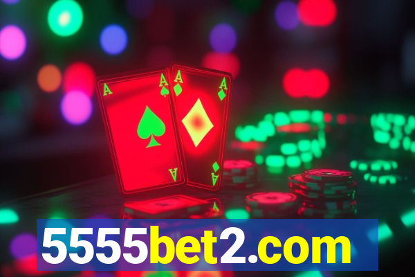 5555bet2.com