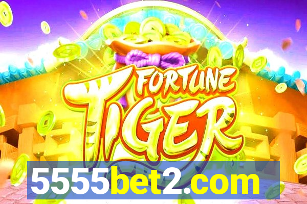 5555bet2.com