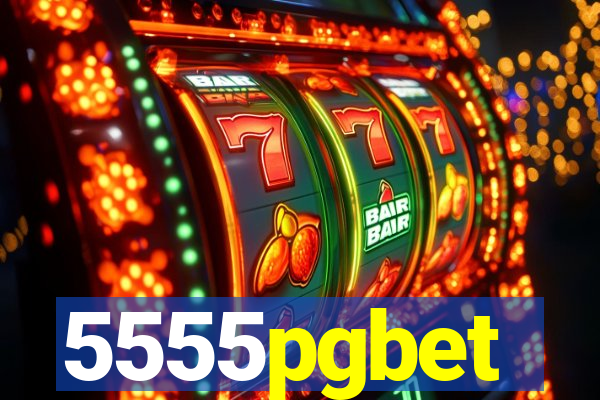 5555pgbet