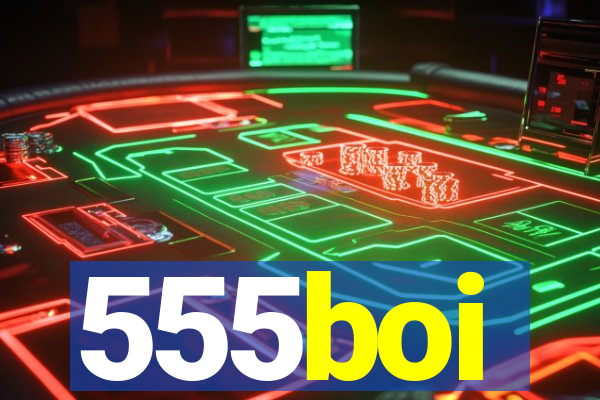 555boi