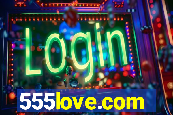 555love.com