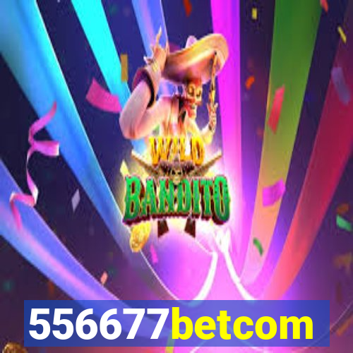 556677betcom