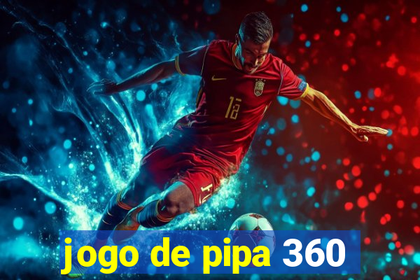 jogo de pipa 360