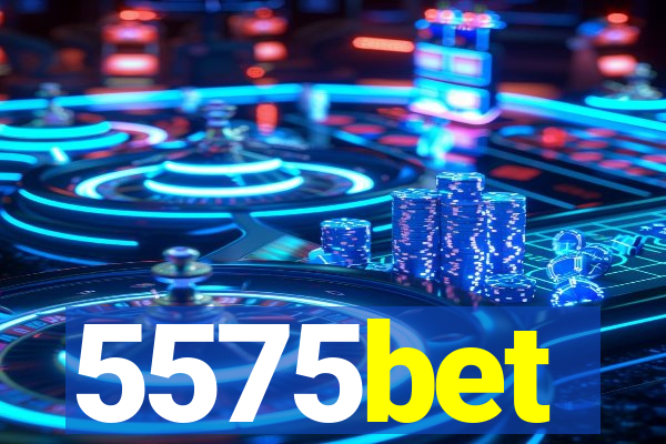 5575bet