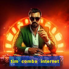 tim combo internet e celular