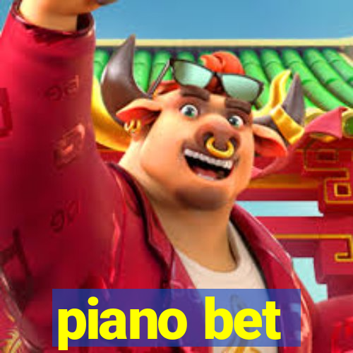 piano bet