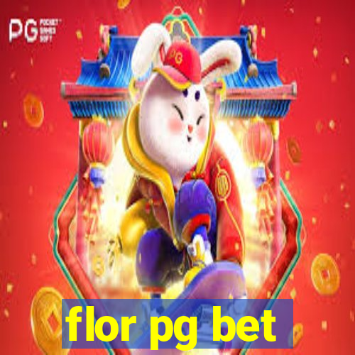 flor pg bet