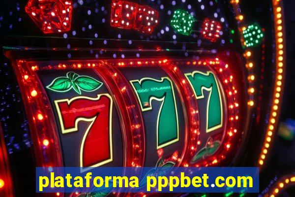 plataforma pppbet.com