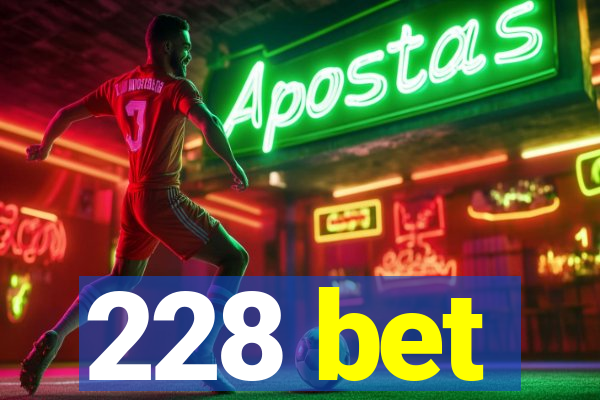 228 bet