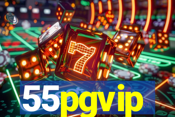 55pgvip