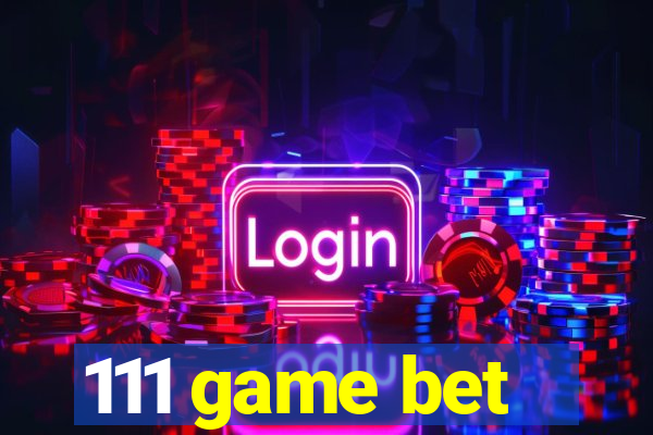 111 game bet