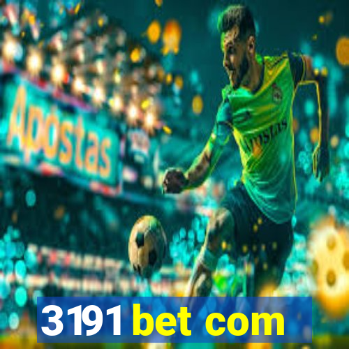 3191 bet com