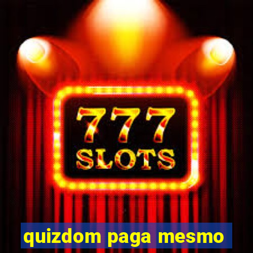 quizdom paga mesmo