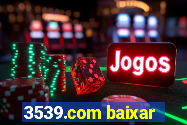 3539.com baixar