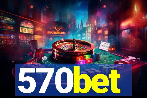 570bet