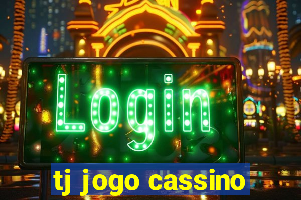 tj jogo cassino