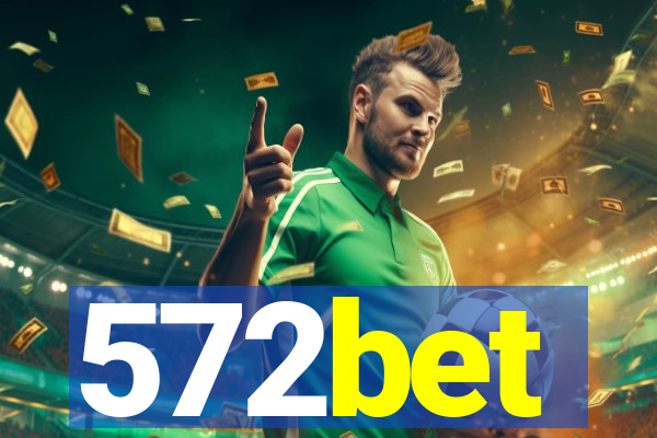 572bet