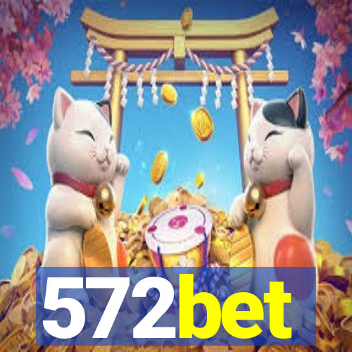 572bet