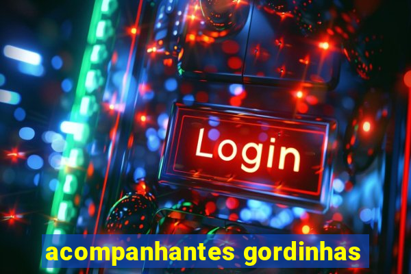 acompanhantes gordinhas