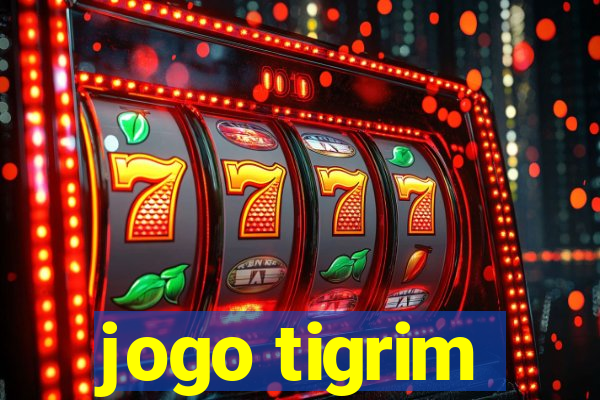 jogo tigrim