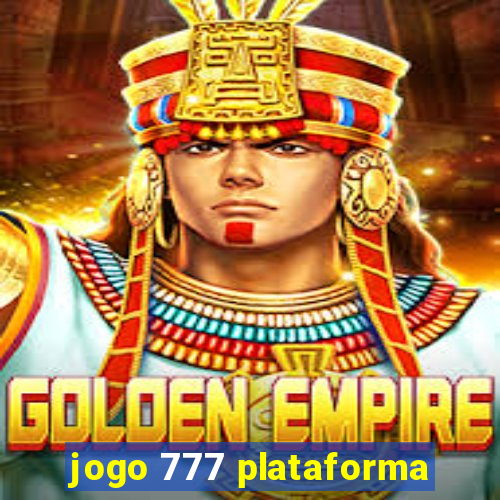 jogo 777 plataforma