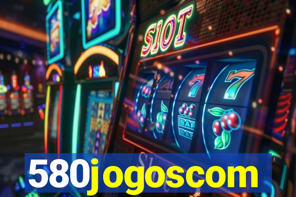 580jogoscom