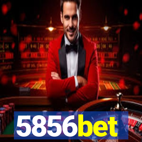 5856bet