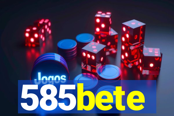 585bete