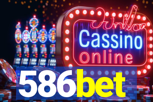 586bet