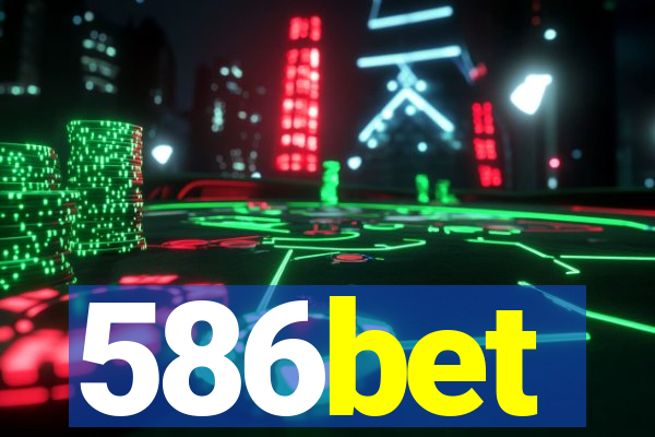 586bet