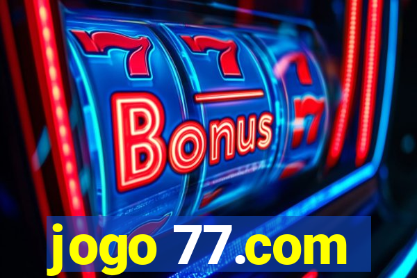 jogo 77.com