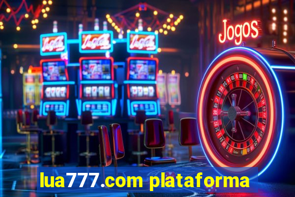 lua777.com plataforma