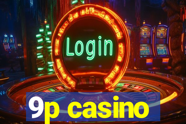 9p casino