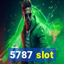 5787 slot