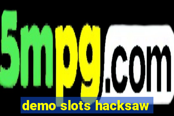 demo slots hacksaw