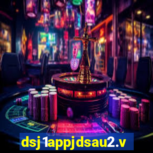 dsj1appjdsau2.vip